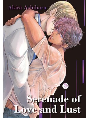cover image of Serenade of Love and Lust, Volume 1
